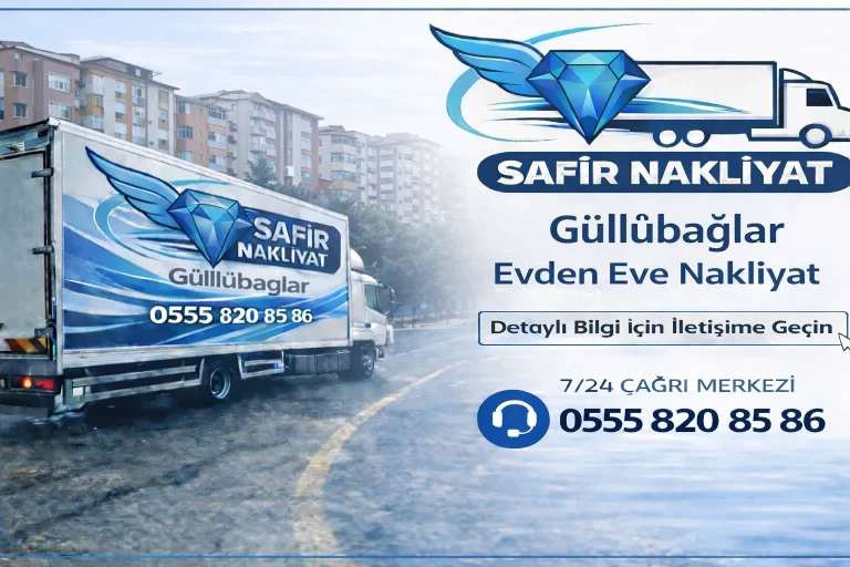 Güllübağlar Evden Eve Nakliyat
